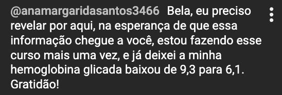 Comentário de aluna relatando queda da hemoglobina glicada de 9,3 para 6,1